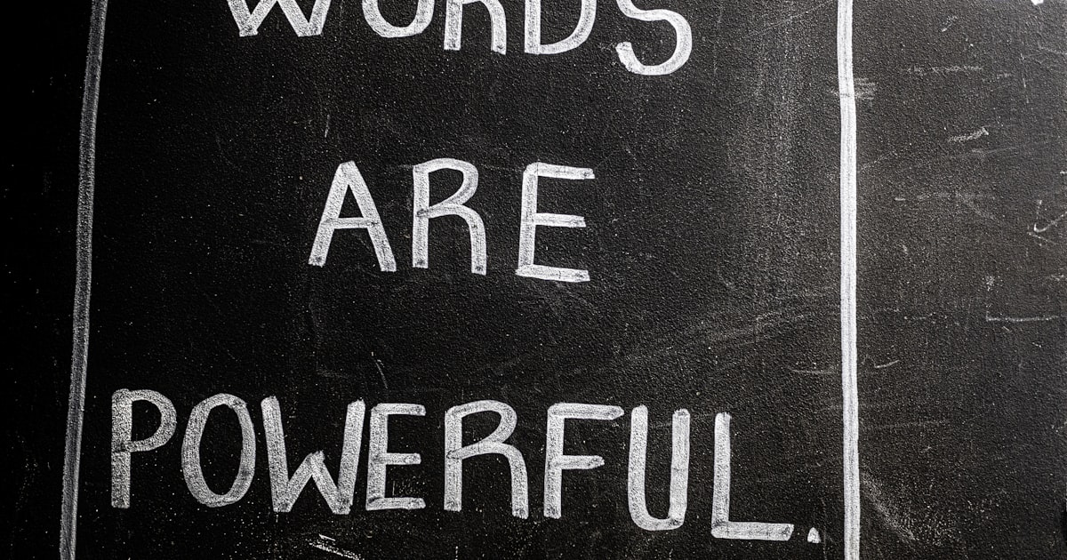 Words are powerful written on a blackboard.